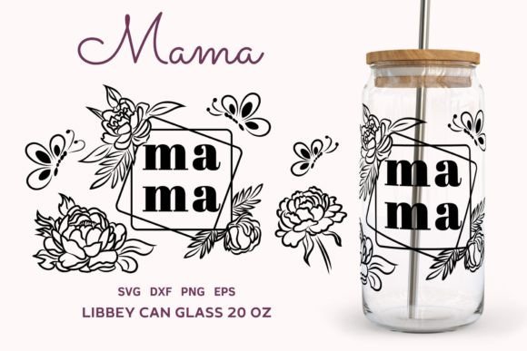 Floral Mama SVG Libbey Can Glass 20oz